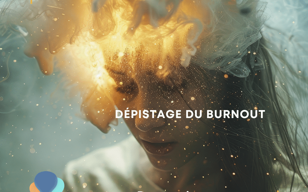 😶 Dépistage du burnout ? Pourquoi et comment utiliser le test de Maslach.