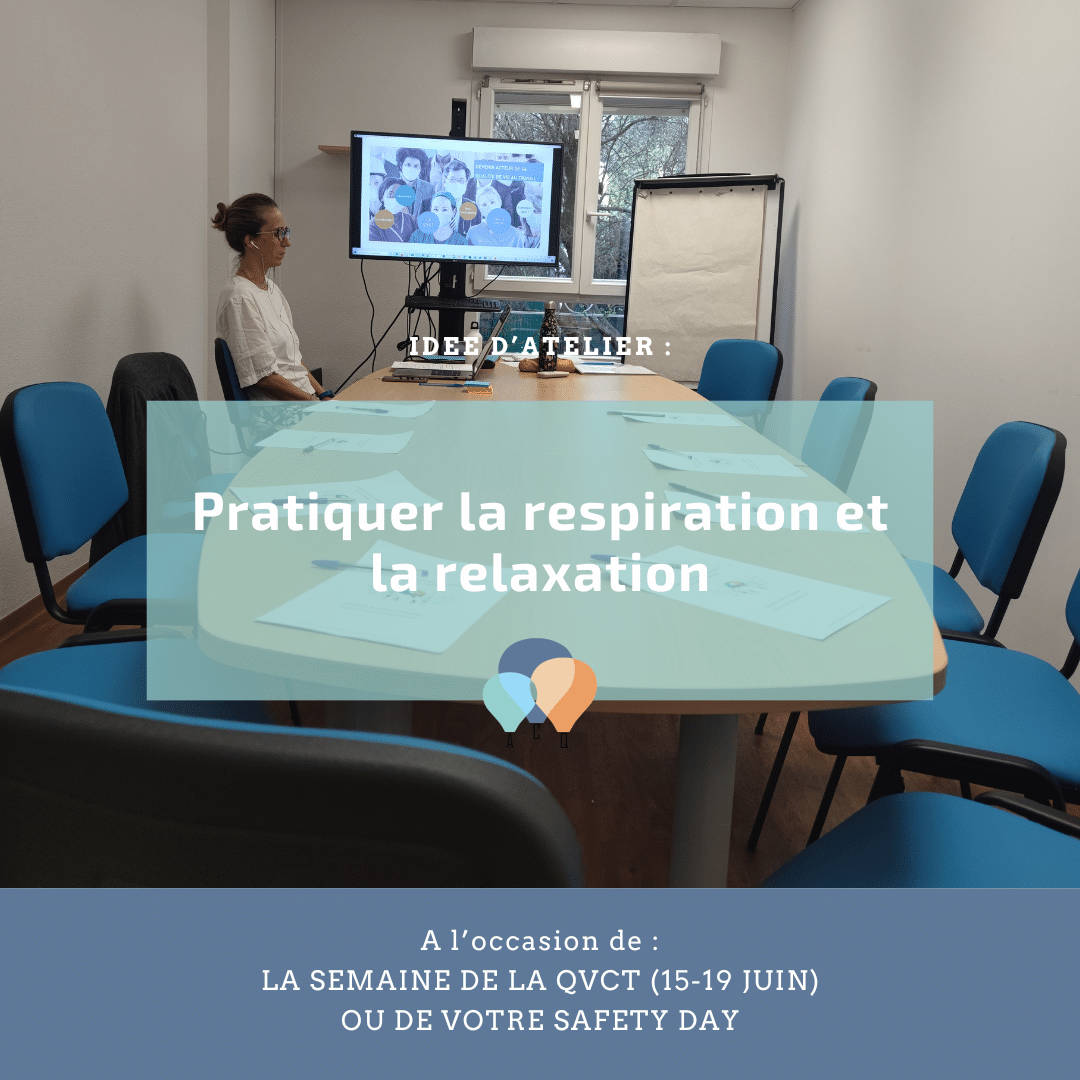 Une idée pour la semaine de la QVCT : pratiquer la respiration et la relaxation !